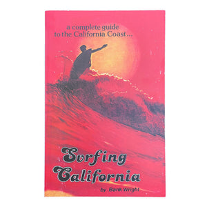 Surfing California A Complete Guide To The California Coast